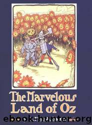 The Marvelous Land of Oz by Lyman Frank Baum