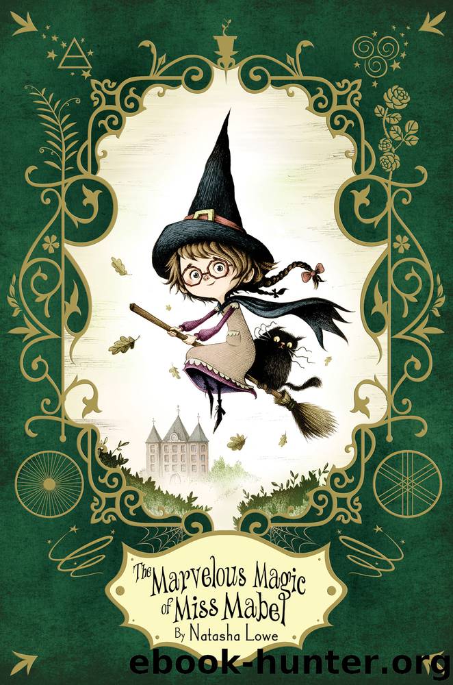 The Marvelous Magic of Miss Mabel by Natasha Lowe