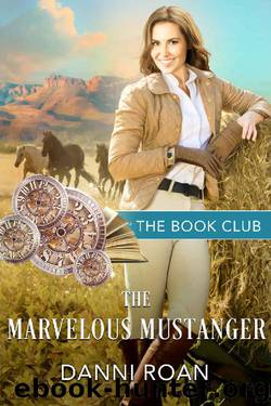 The Marvelous Mustanger by Danni Roan