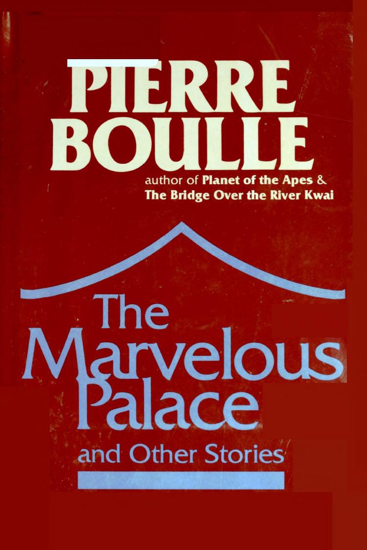 The Marvelous Palace and Other Stories (1977) by Pierre Boulle