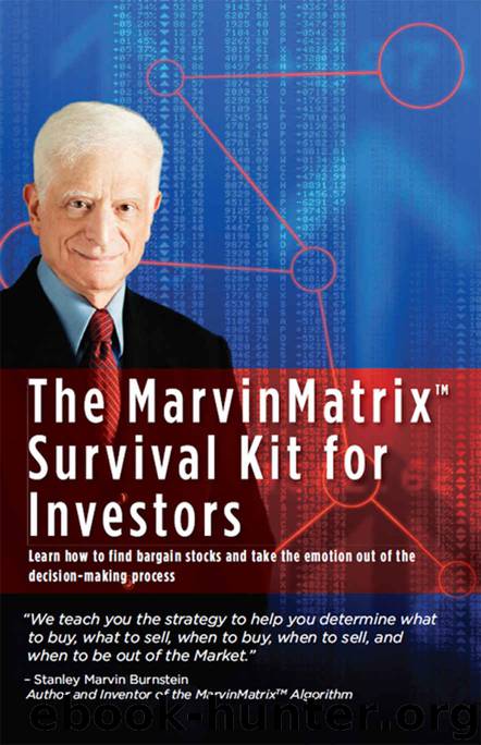 The MarvinMatrix Survival Kit For Investors: Learn how to find bargain stocks and take the emotion out of the decision-making process by Stanley Burnstein