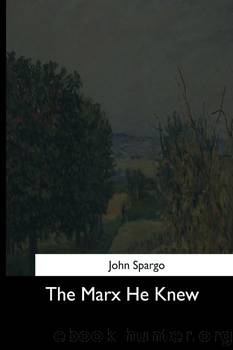 The Marx He Knew by John Spargo