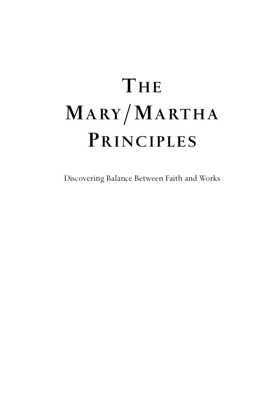 The Mary Martha Principles: Discovering Balance Between Faith and Works by Tommy Tenney
