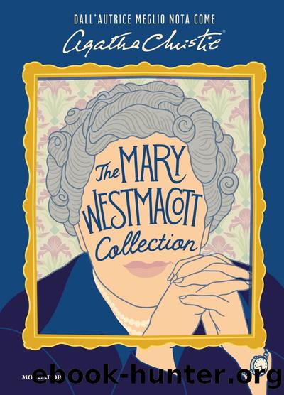The Mary Westmacott Collection by Mary Westmacott