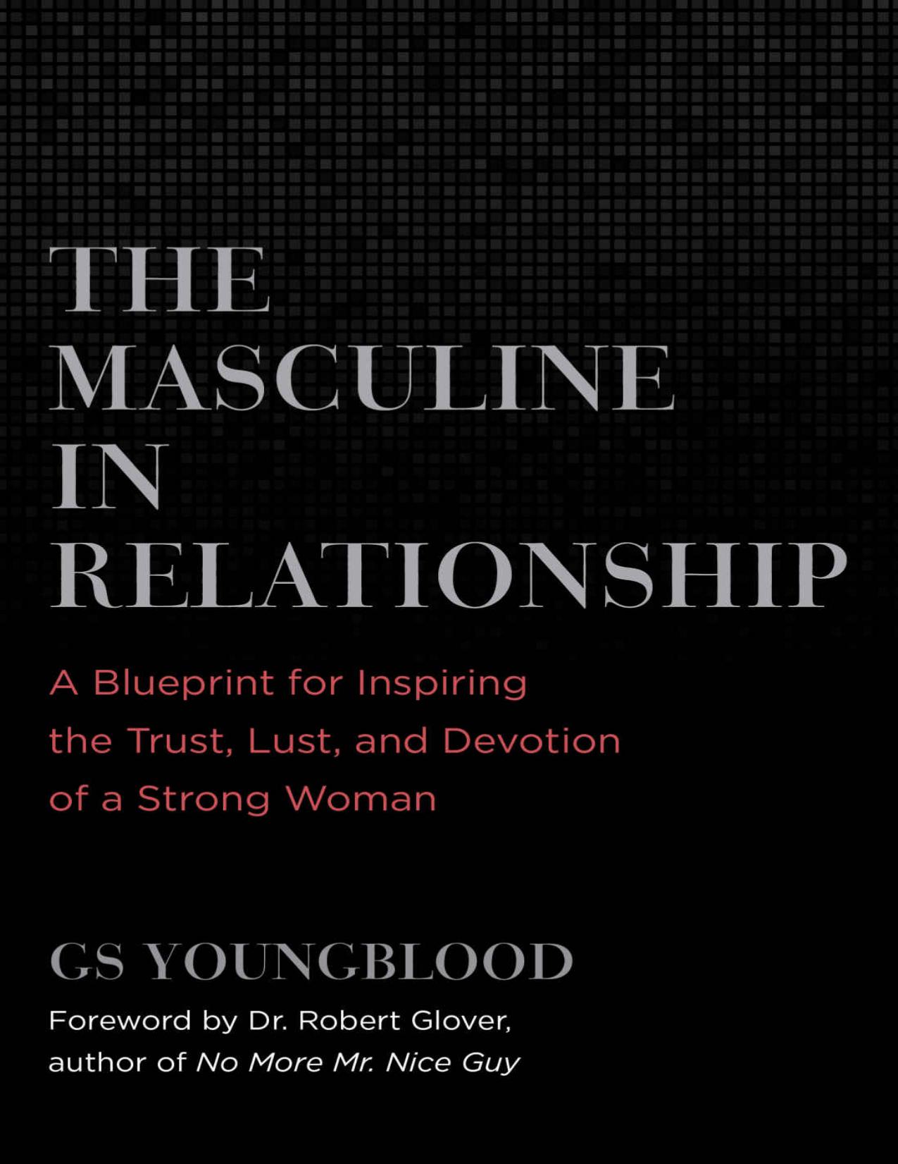 The Masculine in Relationship by GS Youngblood