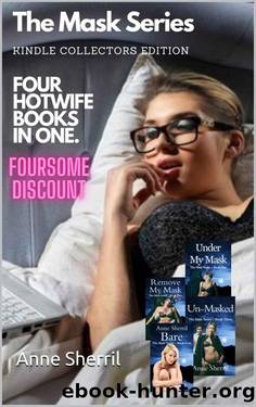 The Mask Series: Four Hotwife Books in One by Anne Sherril