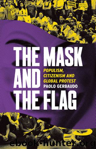 The Mask and the Flag by Gerbaudo Paolo;