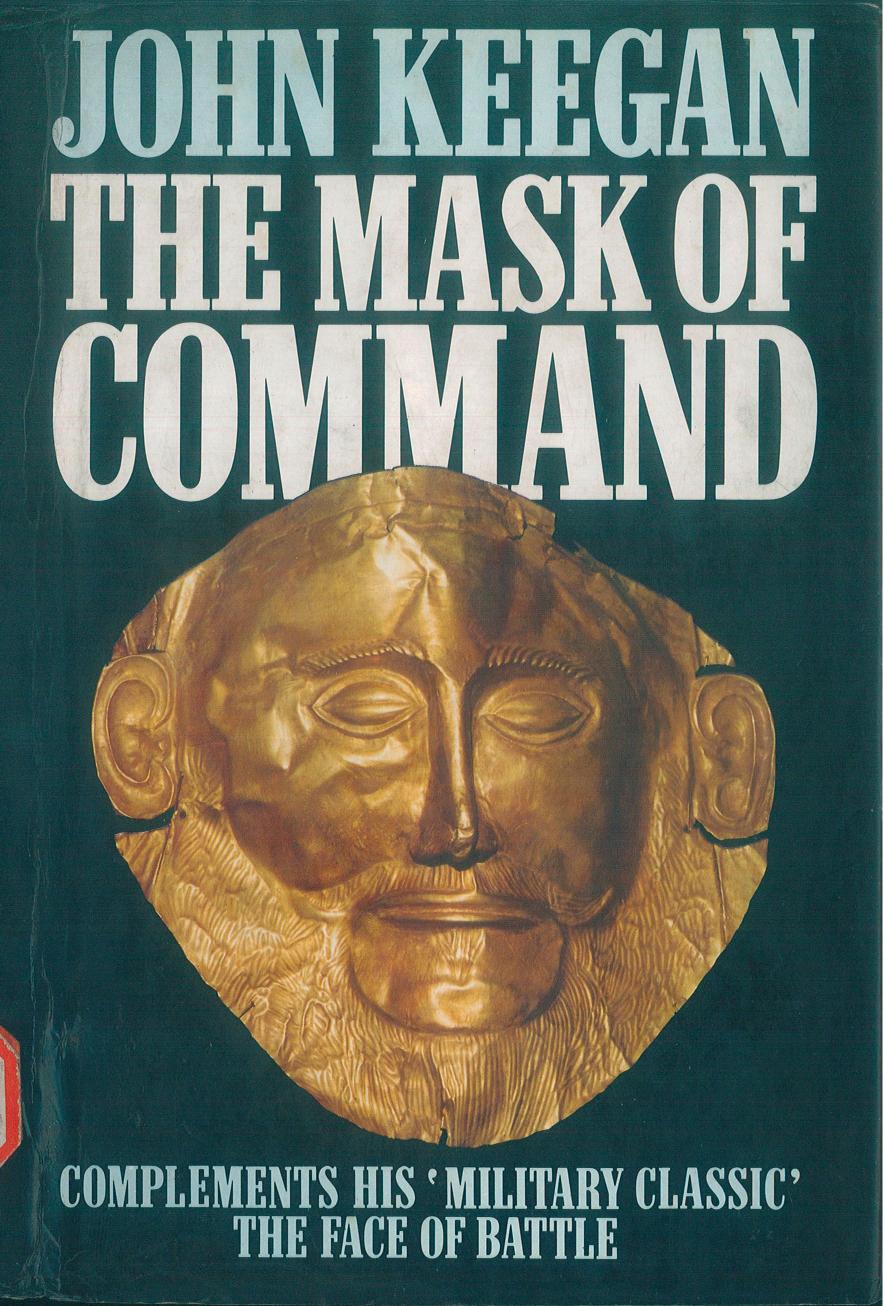 The Mask of Command by John Keegan