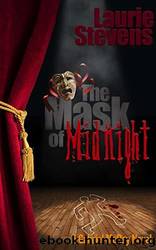 The Mask of Midnight: A Gabriel McRay Novel by Stevens Laurie