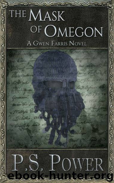 The Mask of Omegon (Gwen Farris Book 6) by P.S. Power