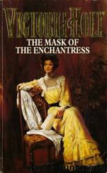 The Mask of the Enchantress by Victoria Holt