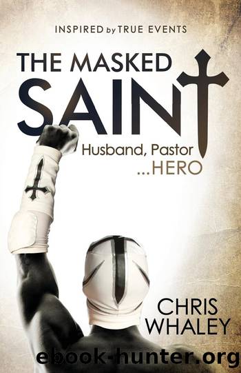 The Masked Saint by Chris Whaley