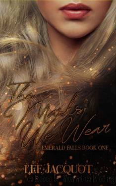 The Masks We Wear: High School Bully Romance (Emerald Falls Series Book 1) by Lee Jacquot