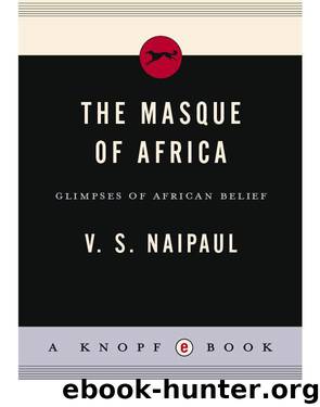 The Masque of Africa by V.S. Naipaul