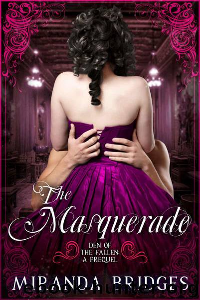 The Masquerade (Den of the Fallen Book 0) by Bridges Miranda