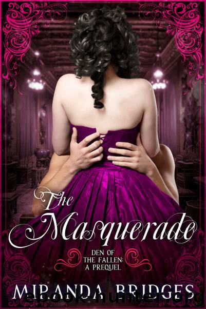 The Masquerade by Bridges Miranda