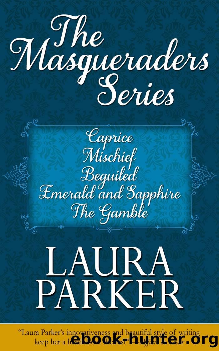 The Masqueraders Series by Laura Parker