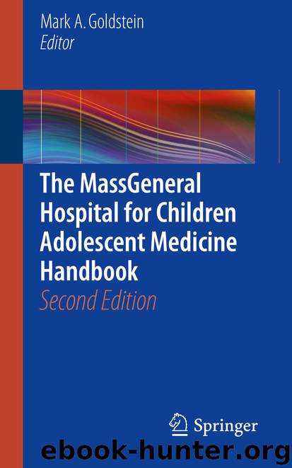 The MassGeneral Hospital for Children Adolescent Medicine Handbook by Mark A. Goldstein