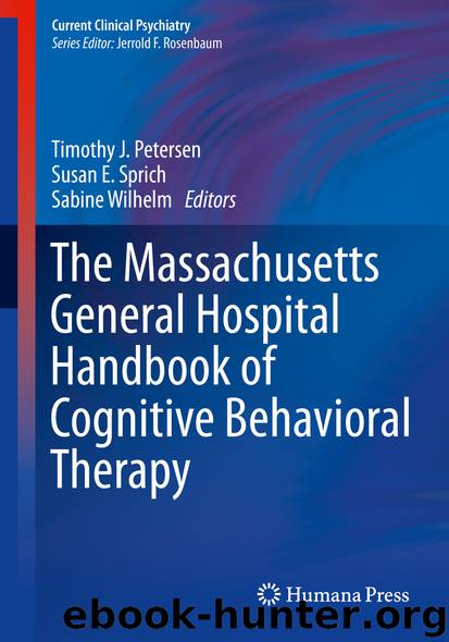 The Massachusetts General Hospital Handbook of Cognitive Behavioral Therapy by Timothy J. Petersen Susan E. Sprich & Sabine Wilhelm