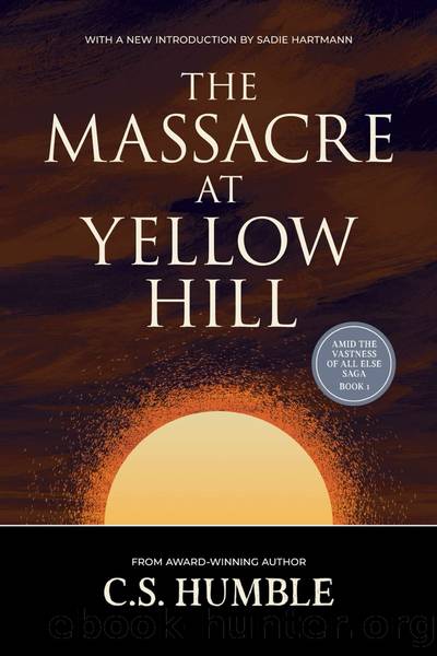 The Massacre at Yellow Hill by C.S. Humble