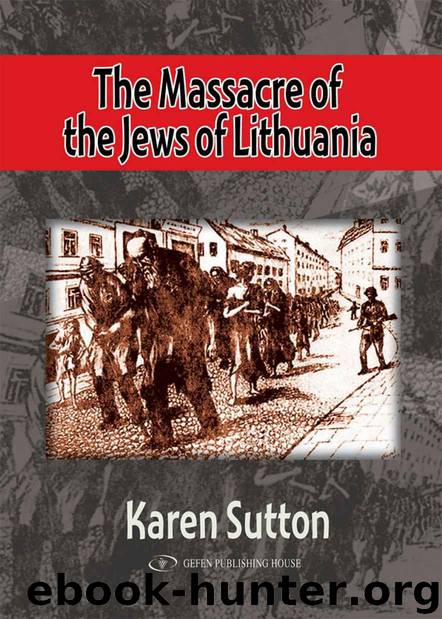 The Massacre of the Jews of Lithuania by Karen Sutton