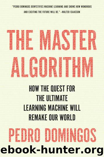 The Master Algorithm by Pedro Domingos