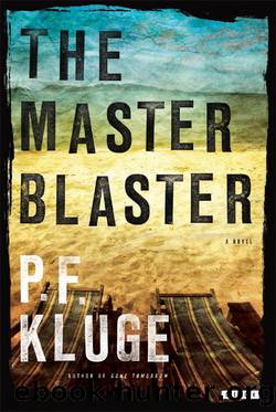 The Master Blaster by P.F. Kluge