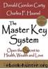 The Master Key System: 2nd Edition: Open the Secret to Health, Wealth and Love, 24 Lesson Workbook by Charles F. Haanel & Donald Gordon Carty