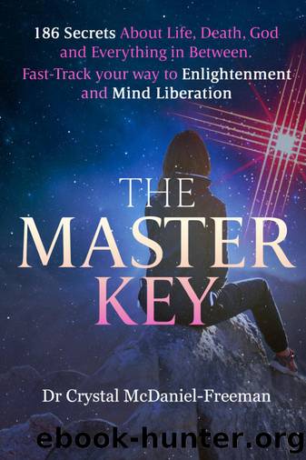 The Master Key: 186 Secrets About Life, Death, God, and Everything in Between (The Awakening) by Crystal McDaniel-Freeman