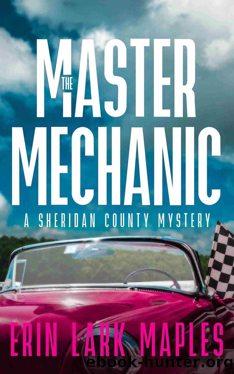 The Master Mechanic by Erin Lark Maples