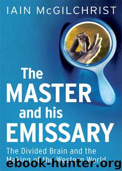 The Master and His Emissary by Iain McGilchrist