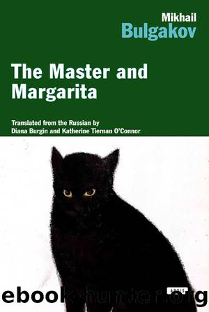 The Master and Margarita (Translated by Burgin and OâConnor 1995) by Mikhail Bulgakov