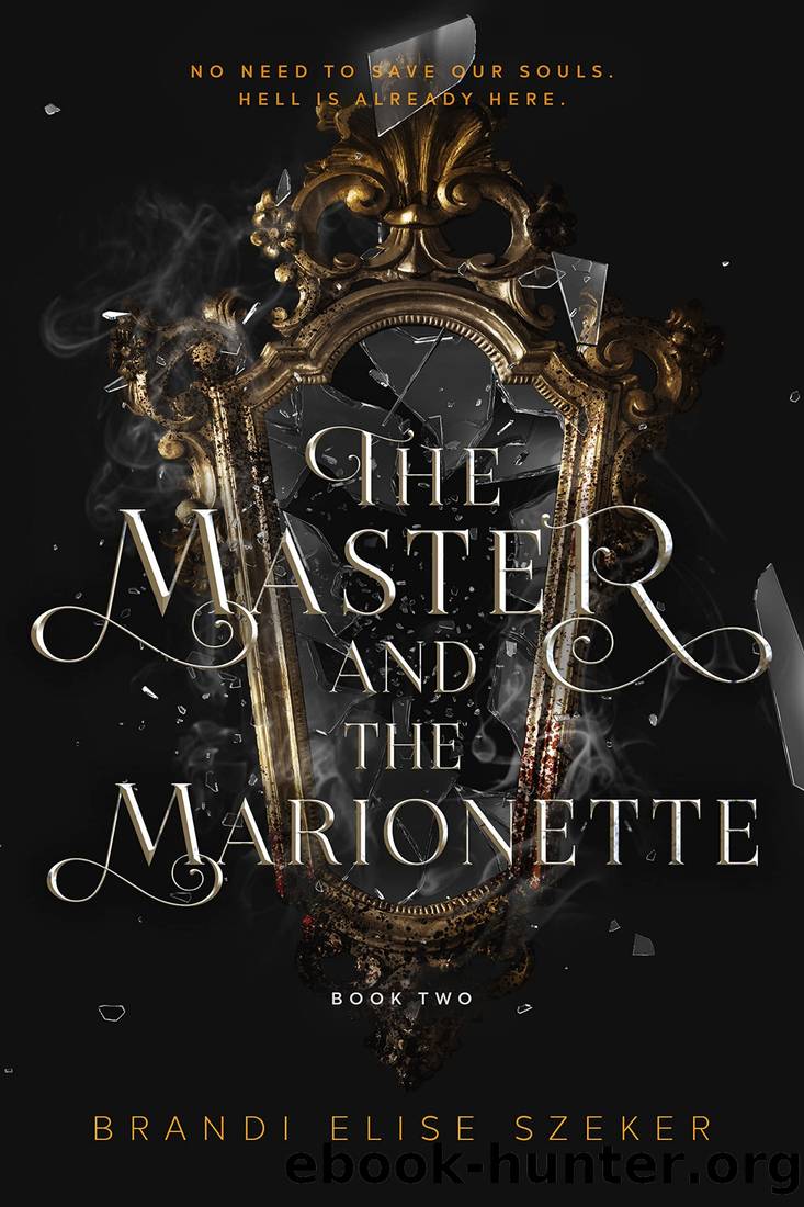 The Master and the Marionette by Szeker Brandi Elise