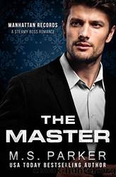 The Master by Parker M. S