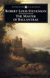 The Master of Ballantrae: a winter's tale by Robert Louis Stevenson
