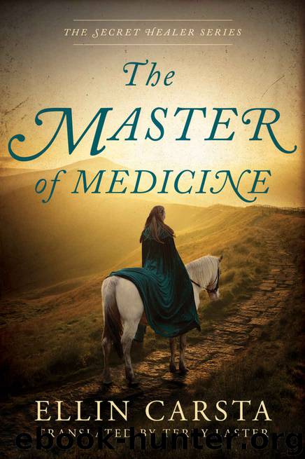 The Master of Medicine (The Secret Healer Series Book 2) by Ellin Carsta