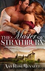 The Master of Strathburn by Amy Rose Bennett