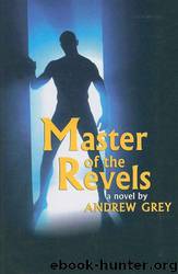 The Master of the Revels by Andrew Grey
