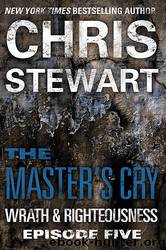 The Master's Cry by Chris Stewart