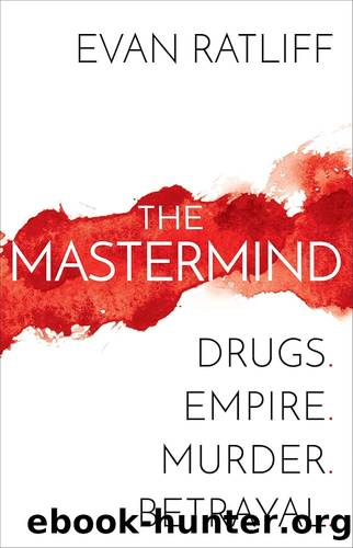 The Mastermind: Drugs. Empire. Murder. Betrayal. by Ratliff Evan