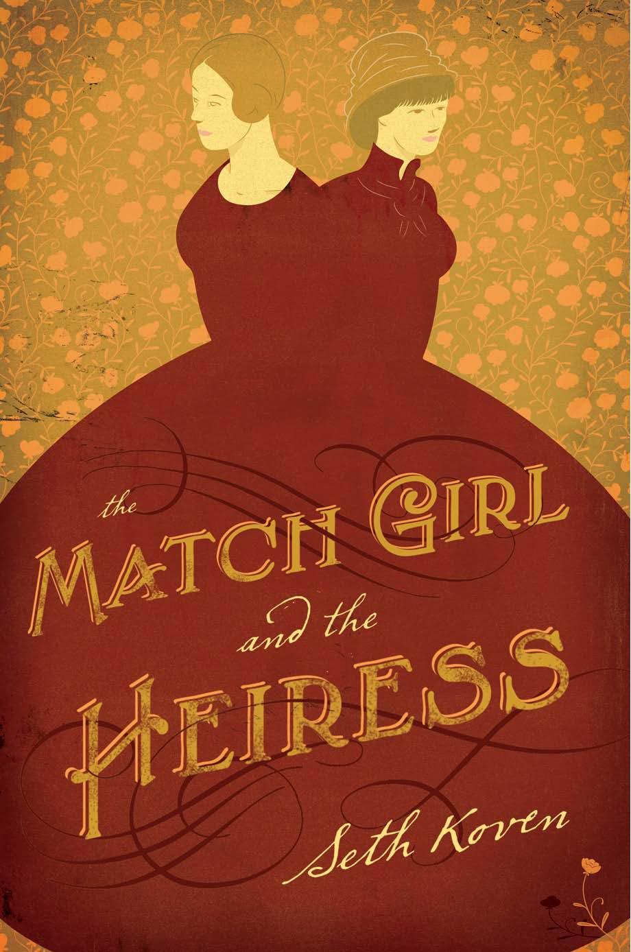 The Match Girl and the Heiress by Seth Koven