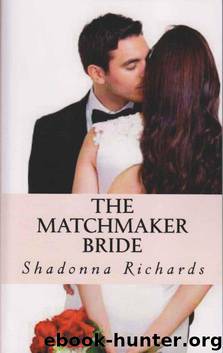 The Matchmaker Bride (The Bride Series) by Richards Shadonna