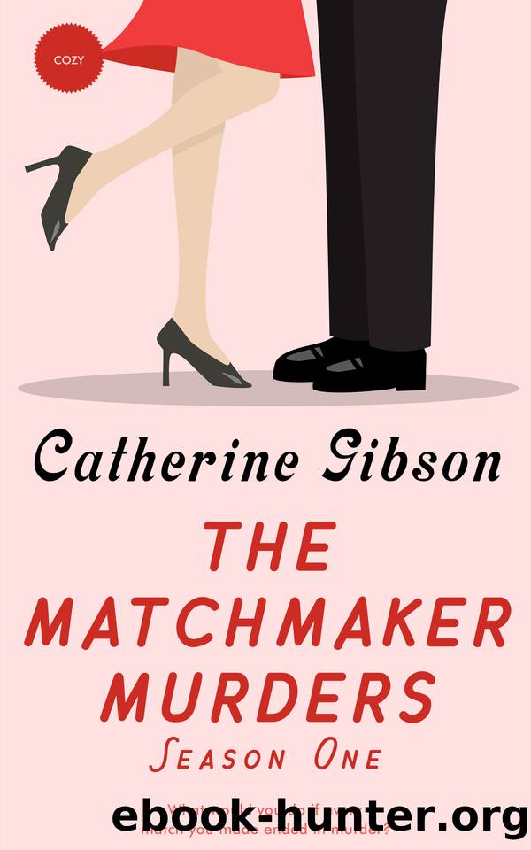 The Matchmaker Murders: Season One by Catherine Gibson