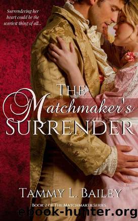 The Matchmaker's Surrender_A Sensual Regency Romance by Tammy L. Bailey