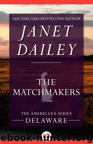 The Matchmakers: Delaware by Janet Dailey