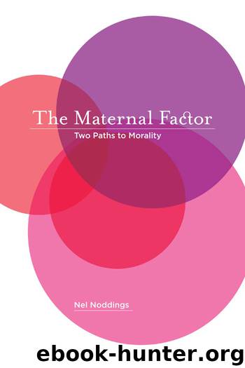 The Maternal Factor by Noddings Nel