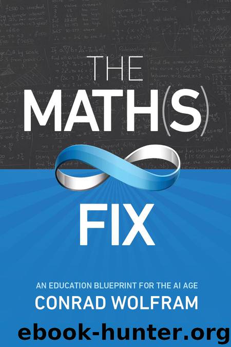 The Math(s) Fix: An Education Blueprint for the AI Age by Wolfram Conrad