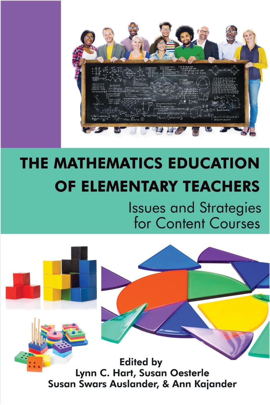 The Mathematics Education of Elementary Teachers: Issues and Strategies for Content Courses by Lynn C. Hart