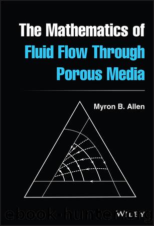 The Mathematics of Fluid Flow Through Porous Media by Myron B Allen
