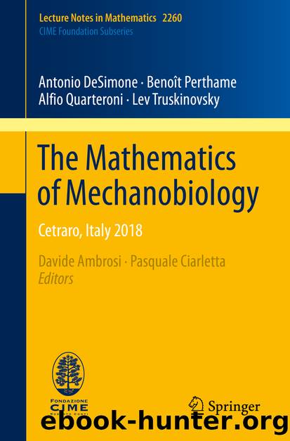 The Mathematics of Mechanobiology by Antonio DeSimone & Benoît Perthame & Alfio Quarteroni & Lev Truskinovsky